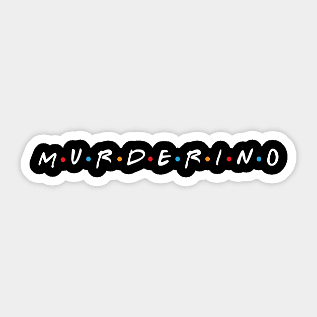 Murderino Sticker by RW